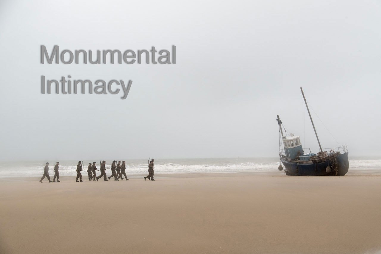 Dunkirk Monumental Intimacy